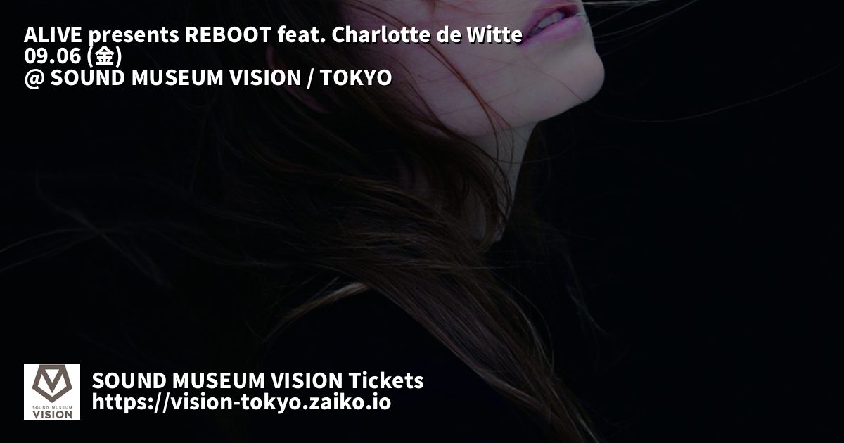 【1年ぶり】Charlotte de Witteの再来日イベントが開催決定！9/6金に渋谷Sound Museum VISIONに出演！